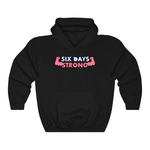 "SIX DAYS STRONG" hoodie