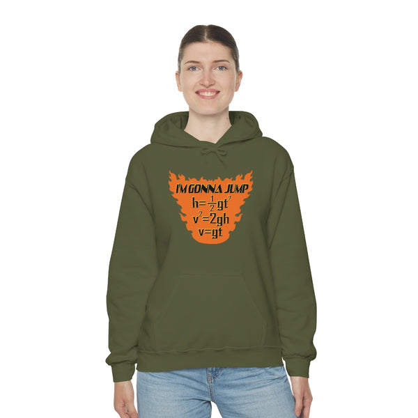 "I'M GONNA JUMP" physics major hoodie
