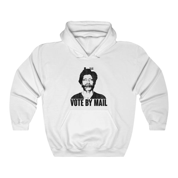 "VOTE BY MAIL" ted kaczynski hoodie