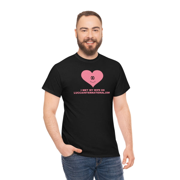 "I MET MY WIFE ON LUCCAINTERNATIONAL.COM" t
