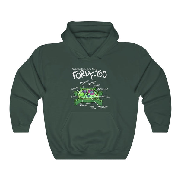 "This Is What It Feels Like To Drive A Ford F-150" plant cell diagram hoodie
