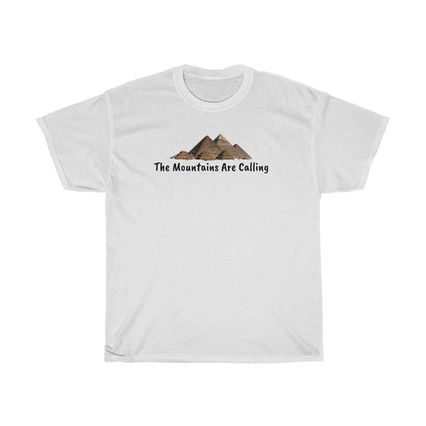"The Mountains Are Calling" Pyramid t