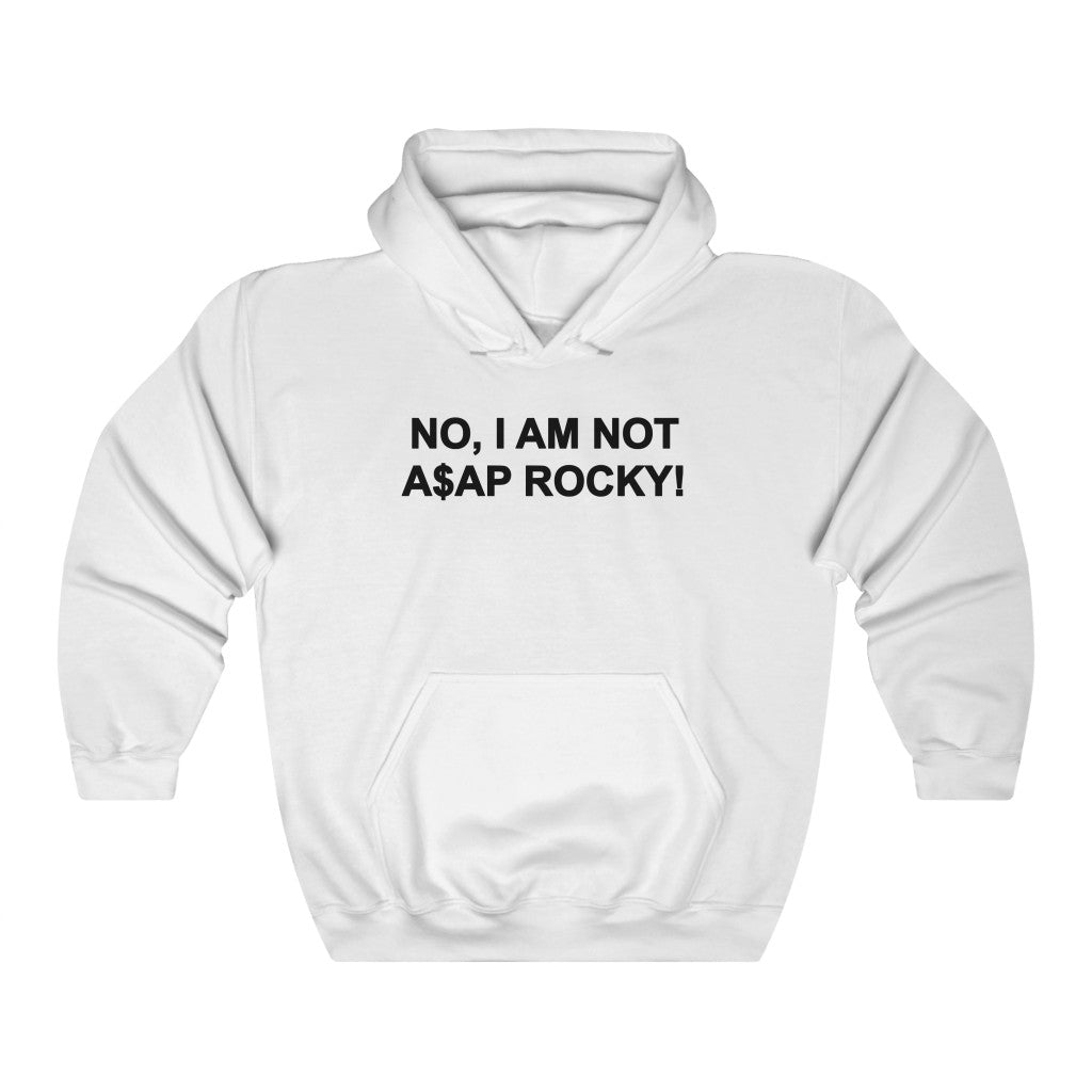 "NO, I AM NOT A$AP ROCKY!" hoodie