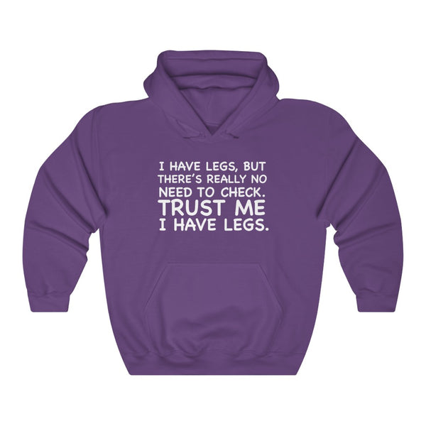 "TRUST ME I HAVE LEGS" hoodie
