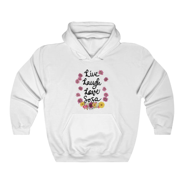 "Live Laugh Love Sosa" hoodie