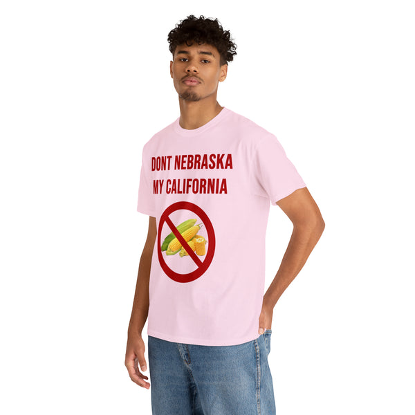 "Don't Nebraska my California" t
