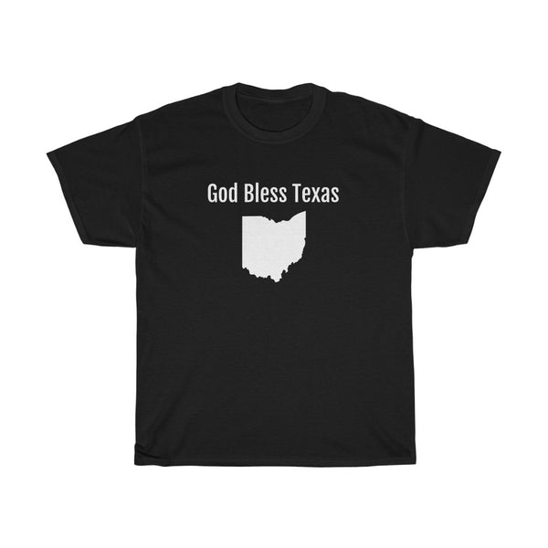 "God Bless Texas" Ohio t