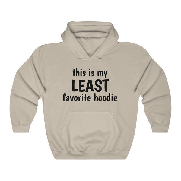 "This Is My LEAST Favorite Hoodie" hoodie