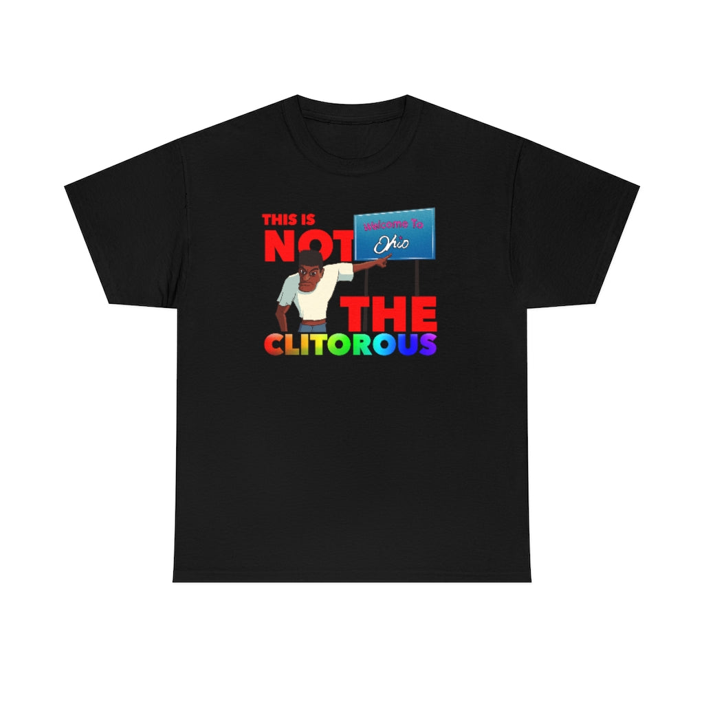 "This Is NOT The Clitorous" ohio t