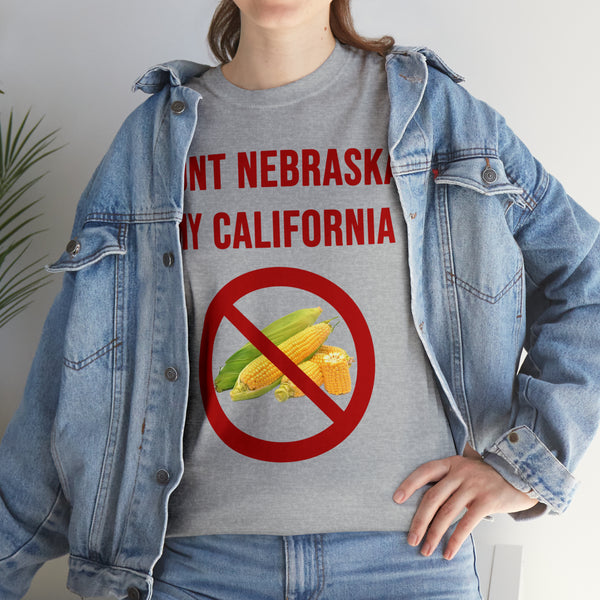 "Don't Nebraska my California" t