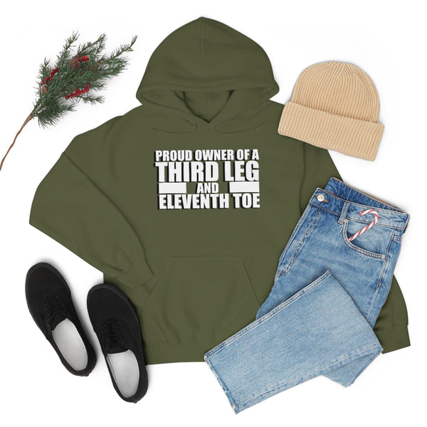 "Proud Owner of a Third Leg and Eleventh Toe" flex hoodie