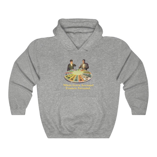 "What Goes Around, Comes Around" wheel of fortune hoodie