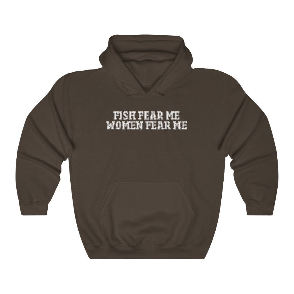 "Fish Fear Me, Women Fear Me" hoodie