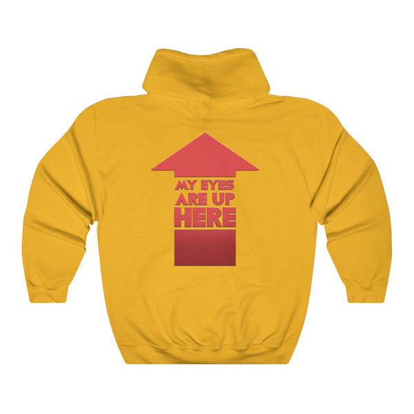 "MY EYES ARE UP HERE" arrow on back hoodie