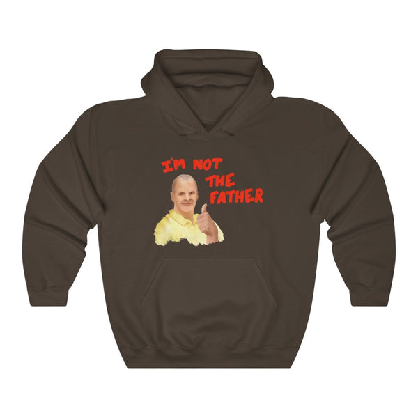 "I'M NOT THE FATHER" bob duncan hoodie