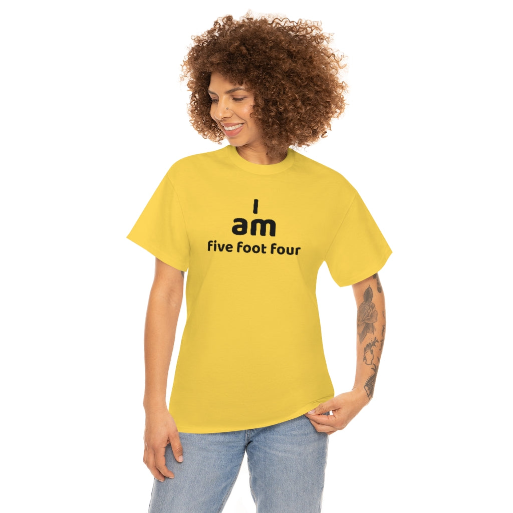 I AM 5'4" t shirt