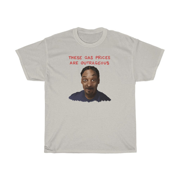 "These Gas Prices Are Outrageous" snoop dogg t