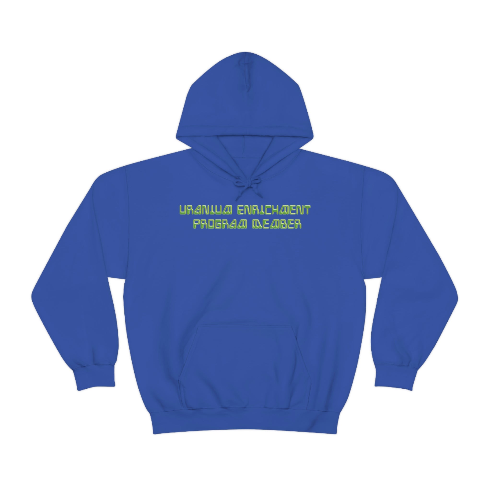 "URANIUM ENRICHMENT PROGRAM MEMBER" hoodie