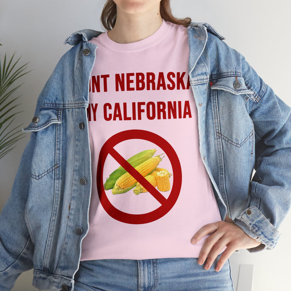 "Don't Nebraska my California" t