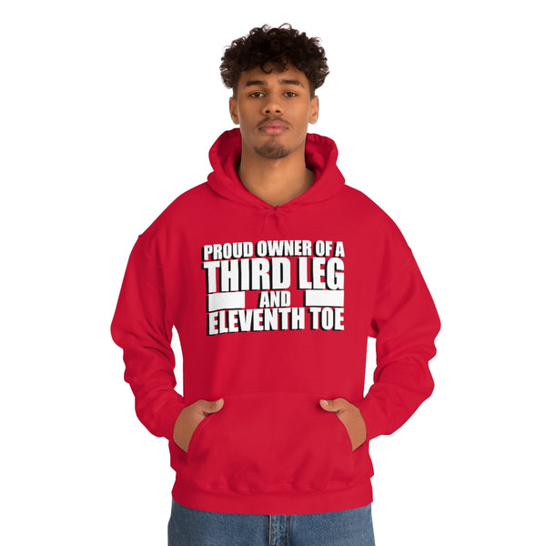 "Proud Owner of a Third Leg and Eleventh Toe" flex hoodie