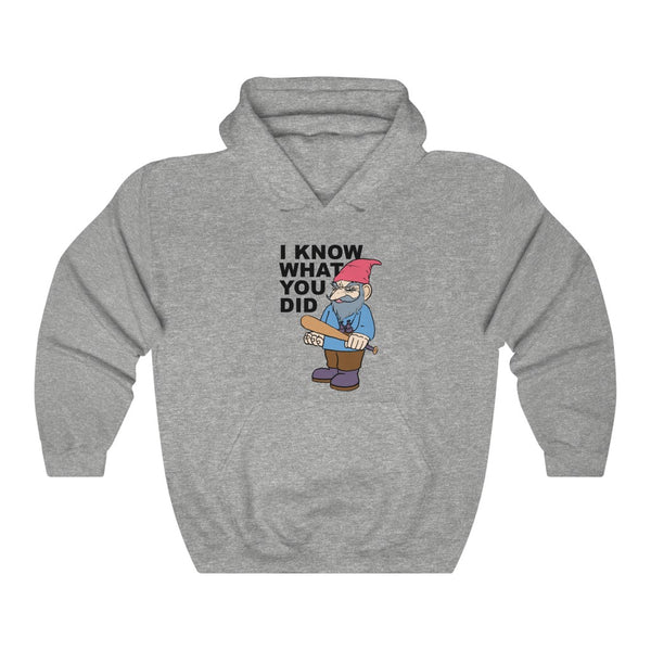 "I KNOW WHAT YOU DID" menacing gnome hoodie