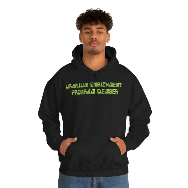 "URANIUM ENRICHMENT PROGRAM MEMBER" hoodie