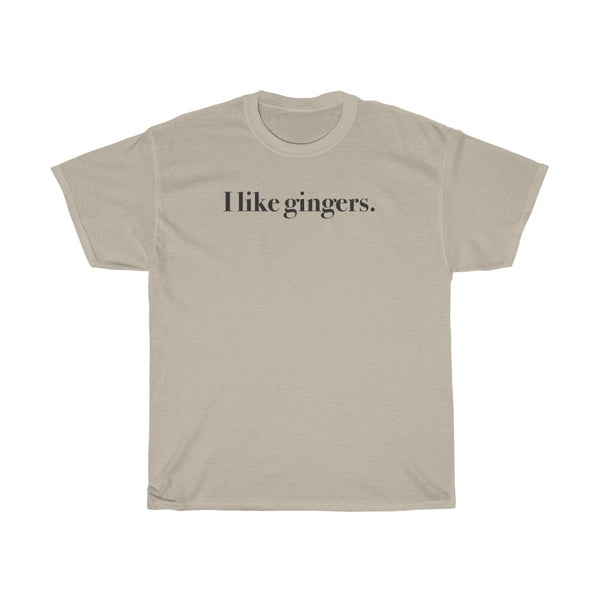 "I like gingers" t