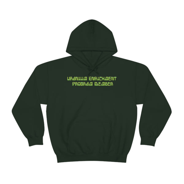 "URANIUM ENRICHMENT PROGRAM MEMBER" hoodie