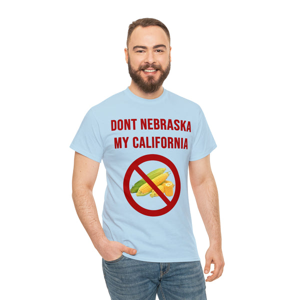 "Don't Nebraska my California" t