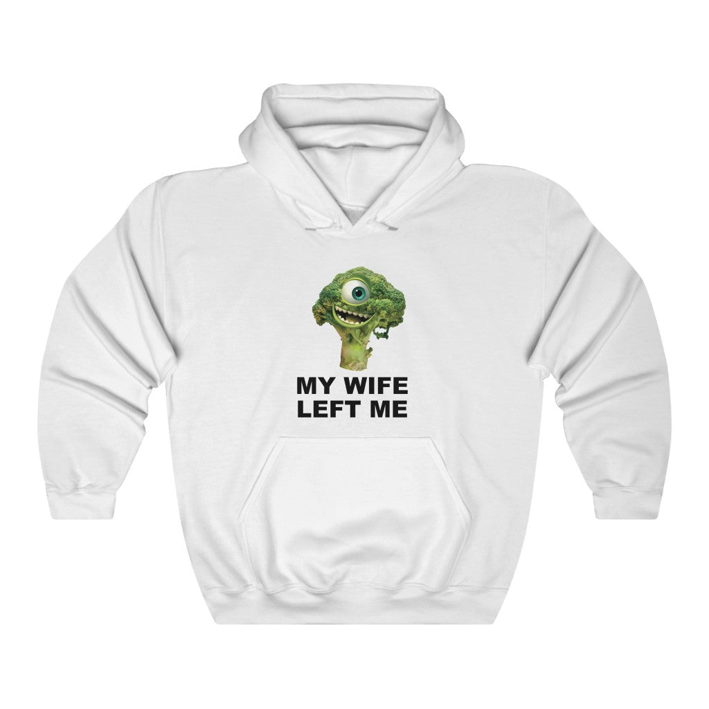 "MY WIFE LEFT ME" mike wazowski broccoli hoodie