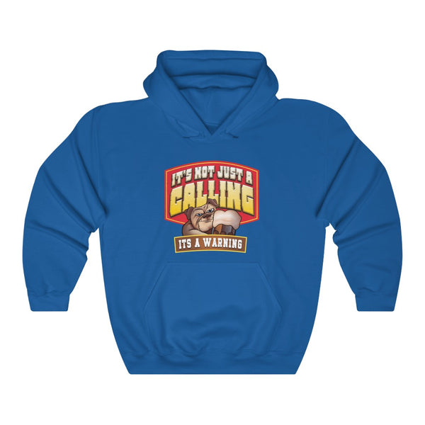 "It's Not Just A Calling, Its A Warning" mug root beer hoodie