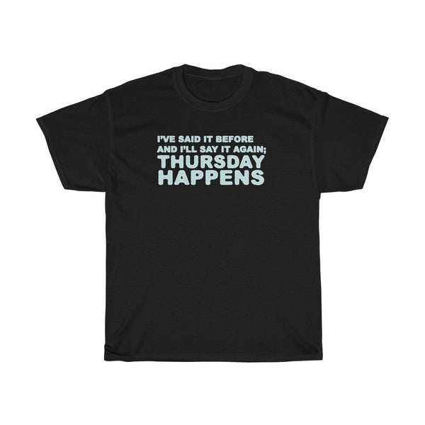 "THURSDAY HAPPENS" t