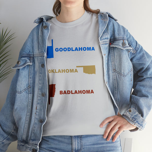 "Goodlahoma Oklahoma Badlahoma" t