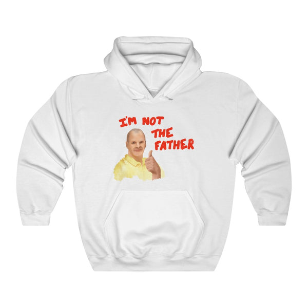 "I'M NOT THE FATHER" bob duncan hoodie
