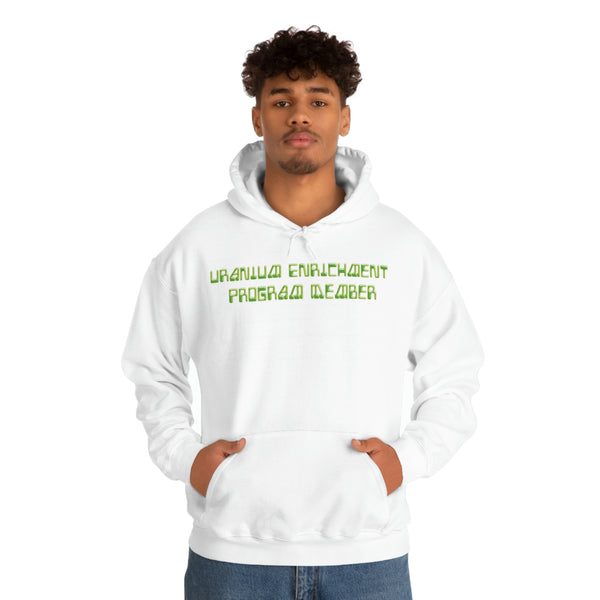 "URANIUM ENRICHMENT PROGRAM MEMBER" hoodie