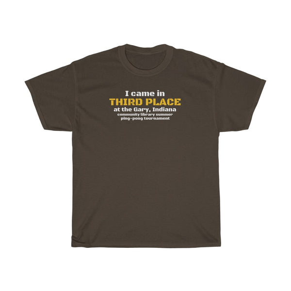 "I Came in Third Place at the Gary, Indiana Community Library Summer Ping-Pong Tournament" t