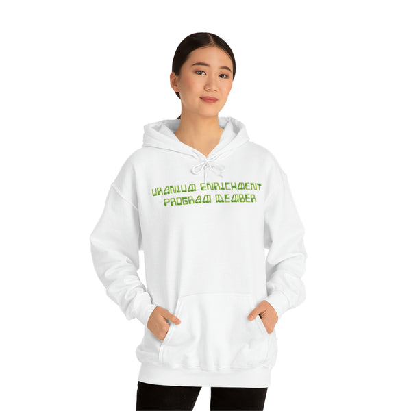"URANIUM ENRICHMENT PROGRAM MEMBER" hoodie