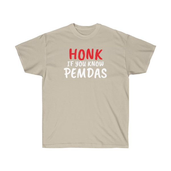 "Honk If You Know PEMDAS" t