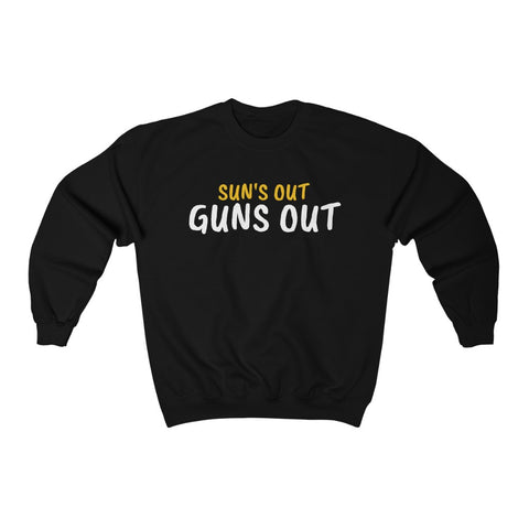 "Sun's Out, Guns Out" long sleeve crewneck