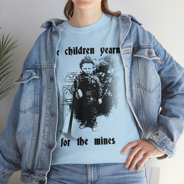 "The children yearn for the mines" t