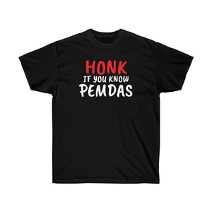 "Honk If You Know PEMDAS" t