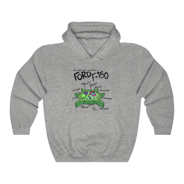 "This Is What It Feels Like To Drive A Ford F-150" plant cell diagram hoodie