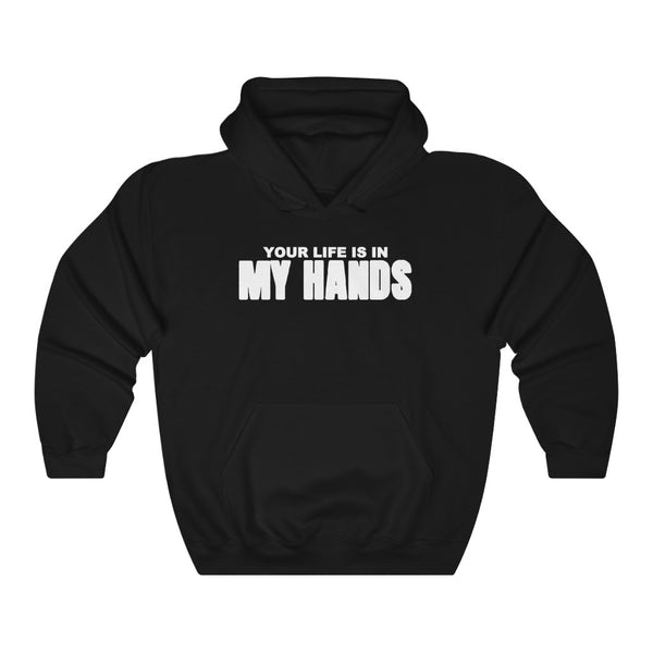 "Your Life Is In My Hands" surgeon hoodie