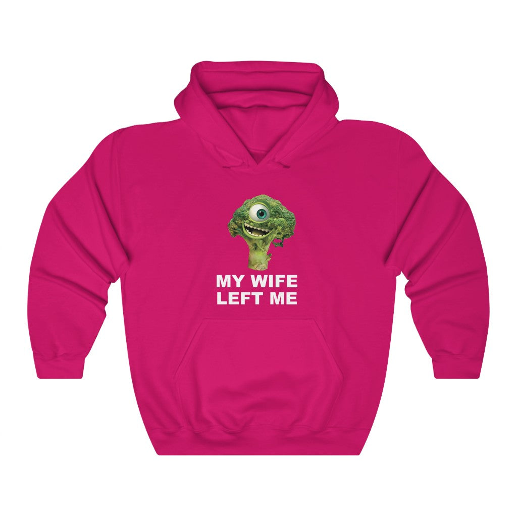 "MY WIFE LEFT ME" mike wazowski broccoli hoodie