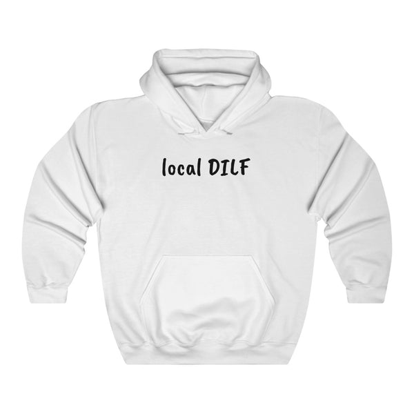 "local DILF" hoodie