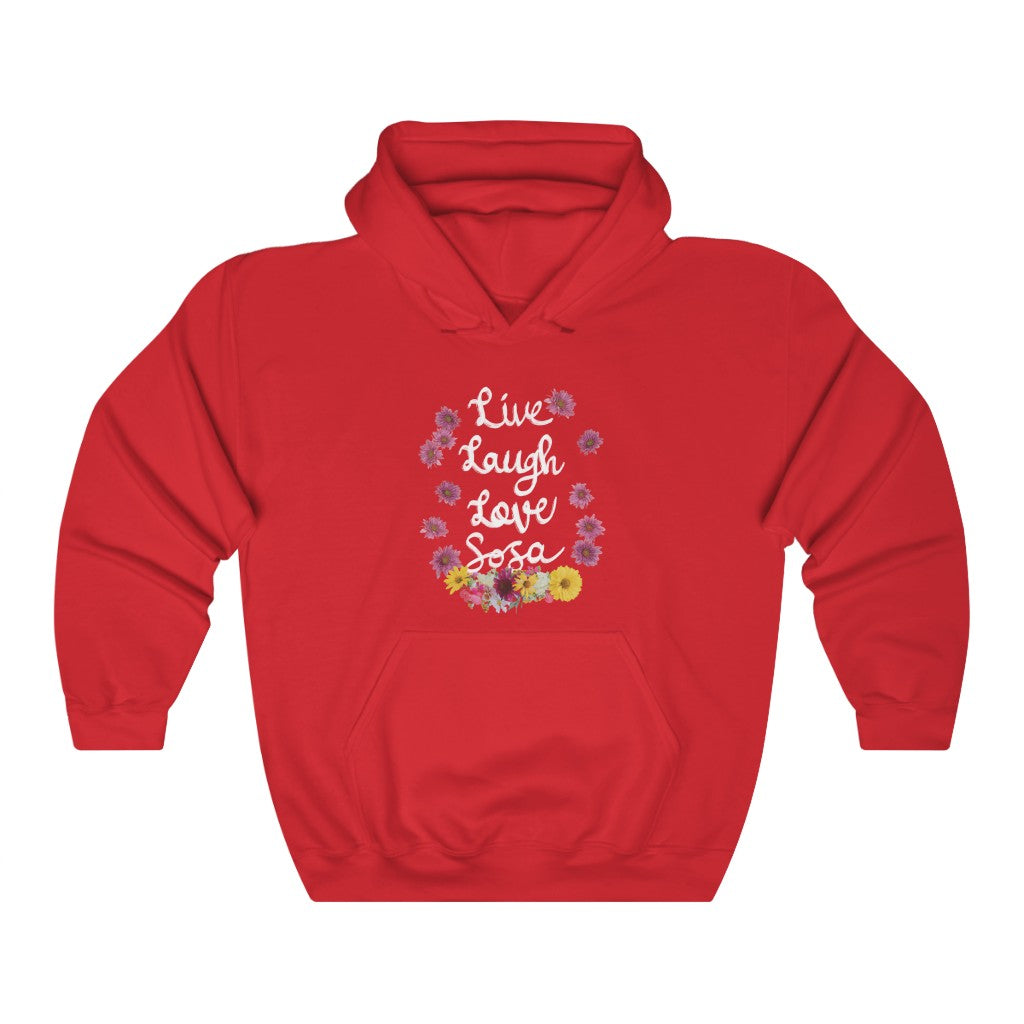 "Live Laugh Love Sosa" hoodie