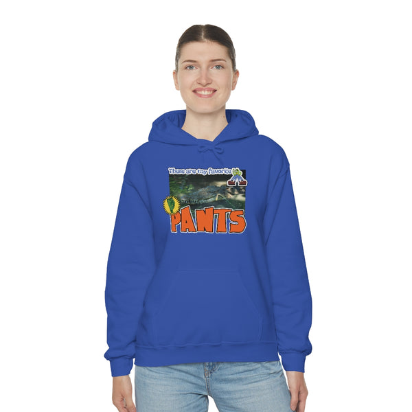 "These Are My Favorite PANTS" alligator hoodie