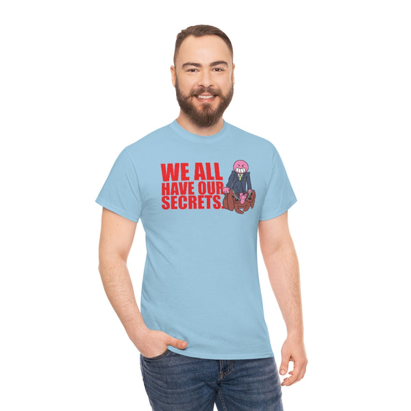 "WE ALL HAVE OUR SECRETS" norman unzipping t