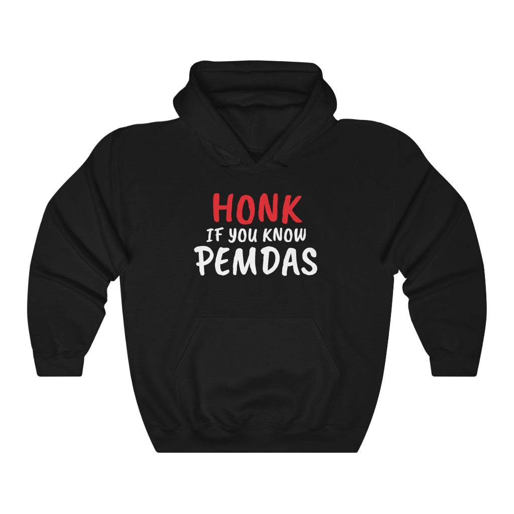 "Honk If You Know PEMDAS" hoodie