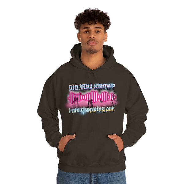 "I AM DROPPING OUT" audio engineering major hoodie